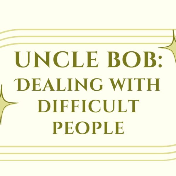 Previous Class: Uncle Bob: Dealing with Difficult People
